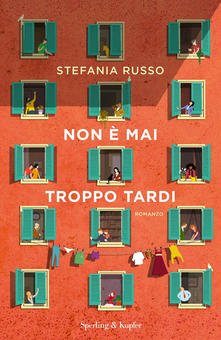 Non è mai troppo tardi libri di Agosto