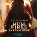 Little Fires Everywhere