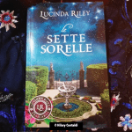 “Le Sette Sorelle” la saga di Lucinda Riley (libro 1)
